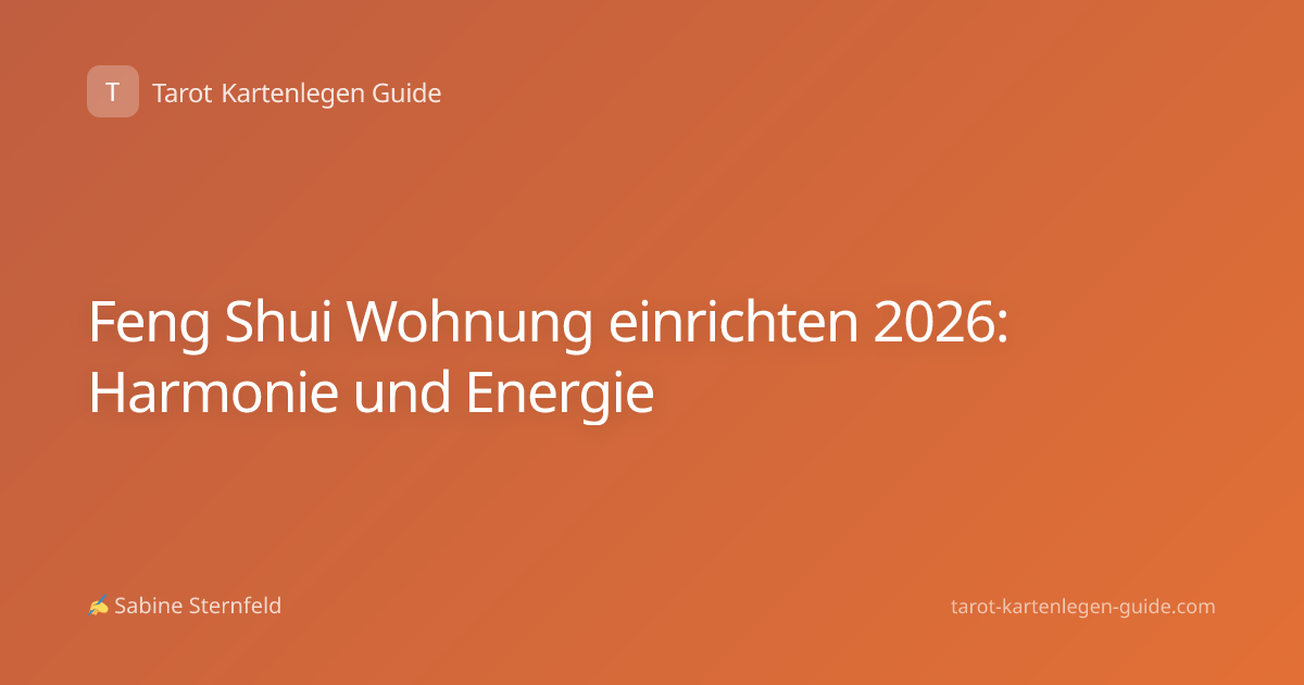 Feng Shui Wohnung einrichten 2026: Harmonie und Energie