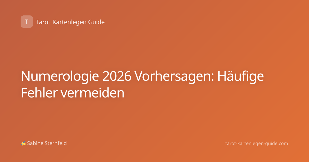 Numerologie 2026 Vorhersagen: Häufige Fehler vermeiden
