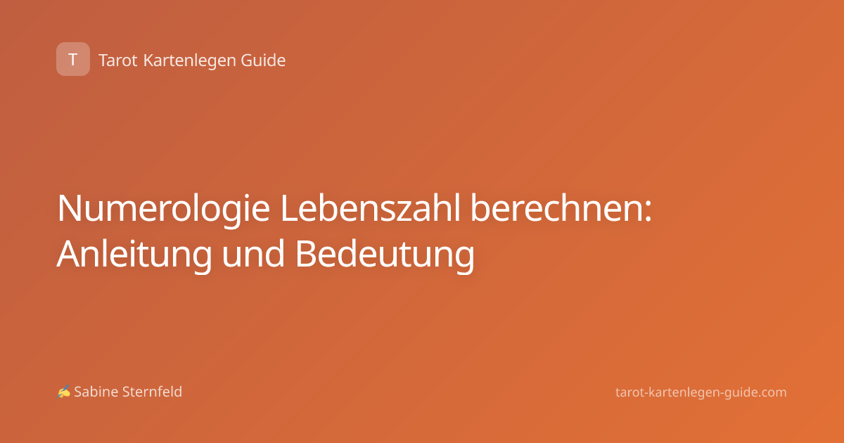 Numerologie Lebenszahl berechnen: Anleitung und Bedeutung