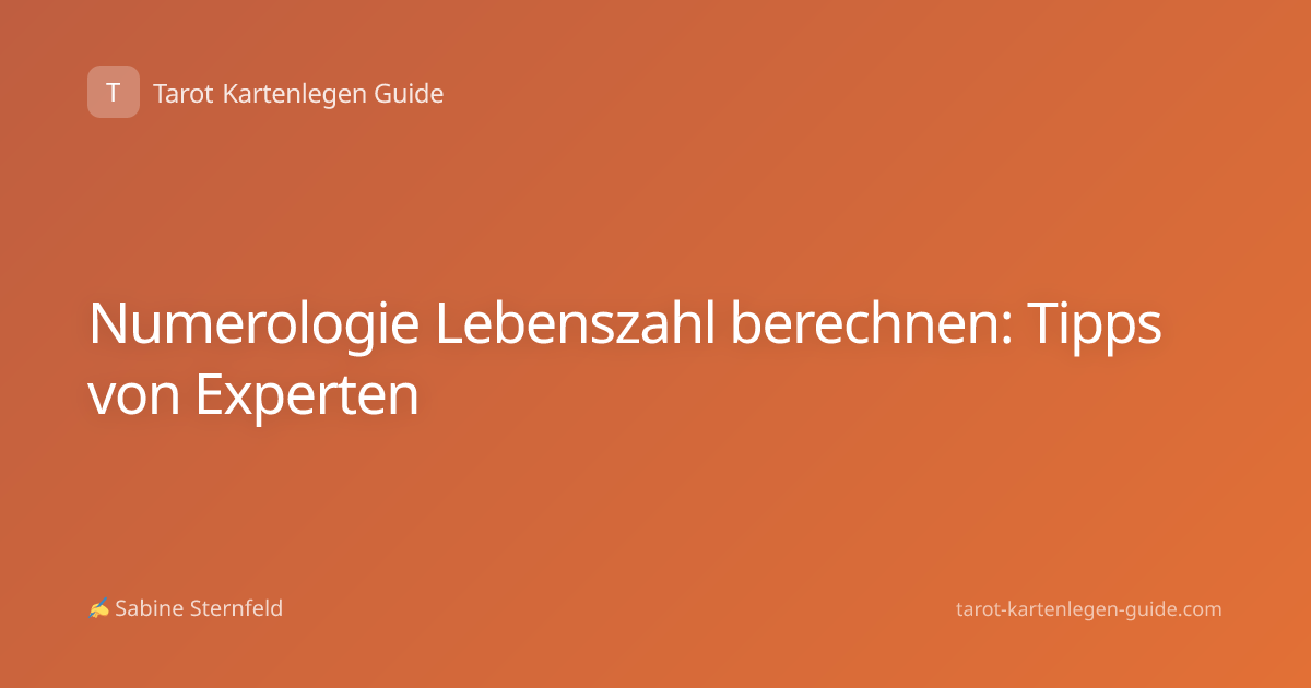 Numerologie Lebenszahl berechnen: Tipps von Experten