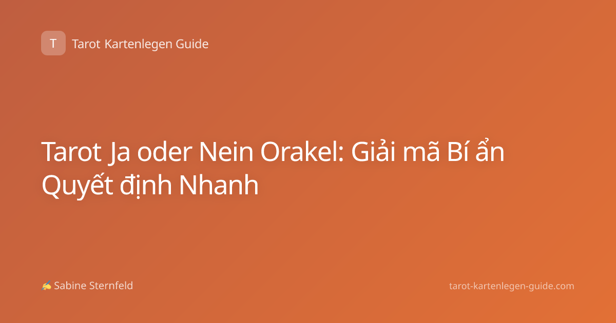 Tarot Ja oder Nein Orakel: Giải mã Bí ẩn Quyết định Nhanh