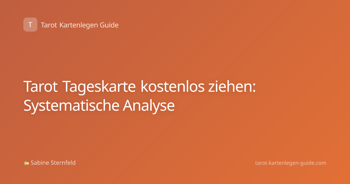 Tarot Tageskarte kostenlos ziehen: Systematische Analyse
